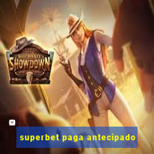 superbet paga antecipado